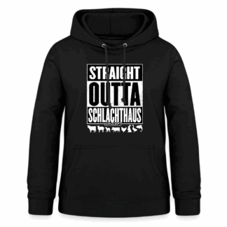 Straight Outta Schlachthaus 02 – Schwarz/Weiß – Frauen Hoodie – goVegan