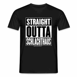 Straight Outta Schlachthaus 01 - Schwarz/Weiß
